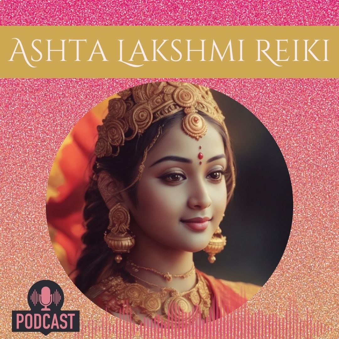 Podcast- Ashta Lakshmi Reiki-square